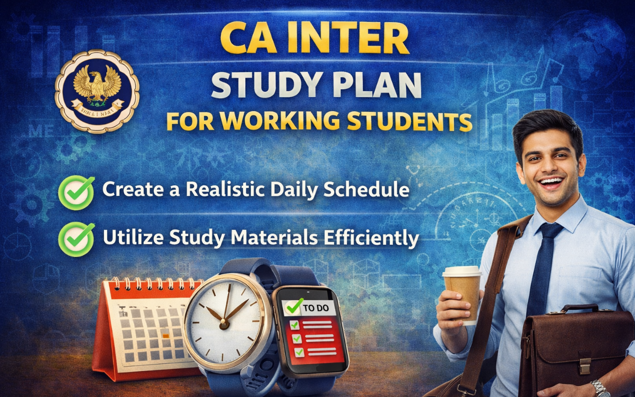 CA Intermediate Study Plan for Working Students, Practical Strategy